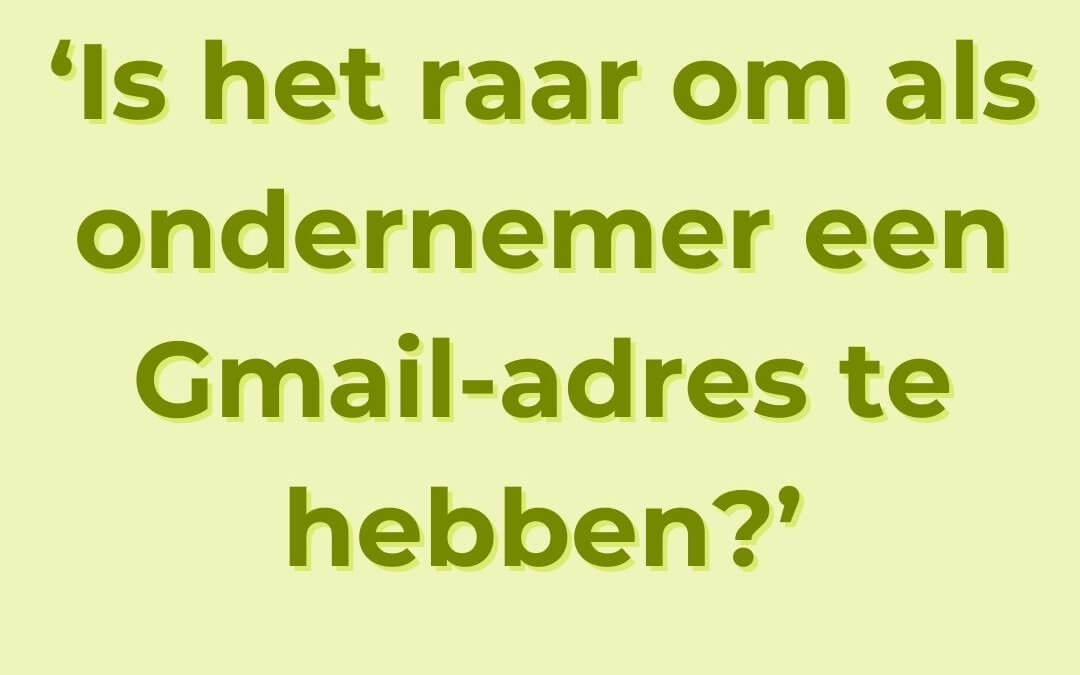 Foto ‘Is het raar om als ondernemer een Gmail-adres te hebben?’