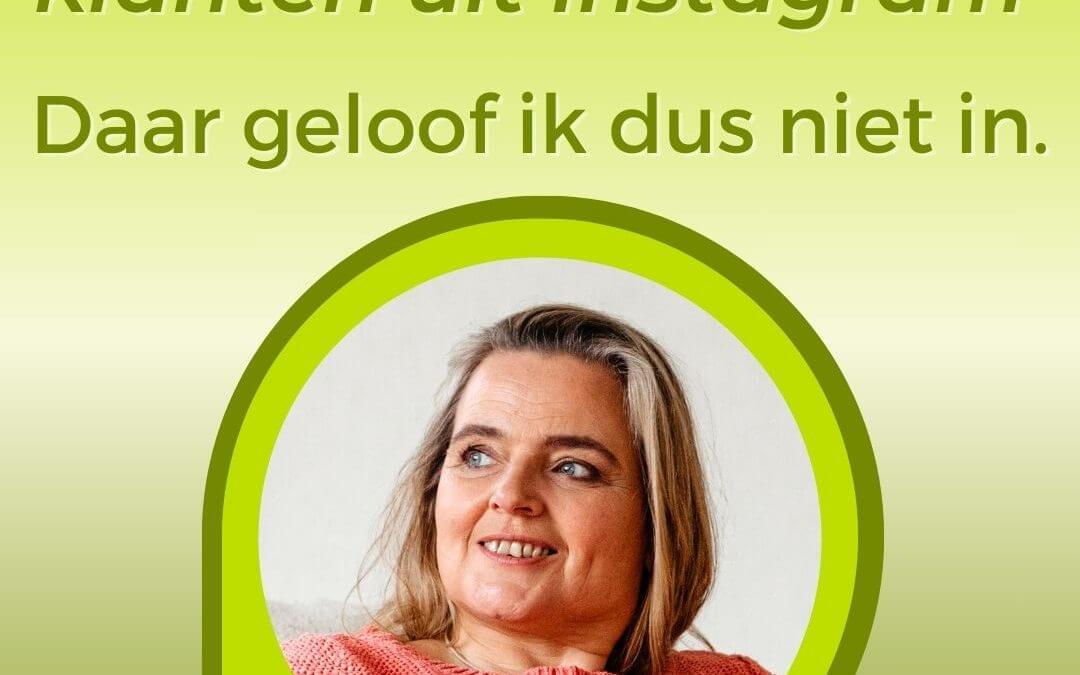 ik haal al mijn klanten uit Instagram