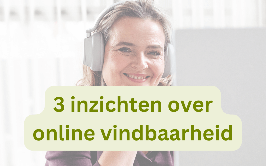 3 inzichten over online vindbaarheid